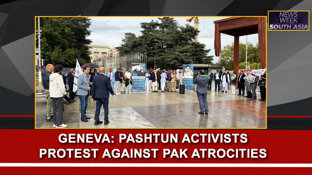 Pashtun Activists Protest Pakistan&rsquo;s Human Rights Abuses at UN in Geneva