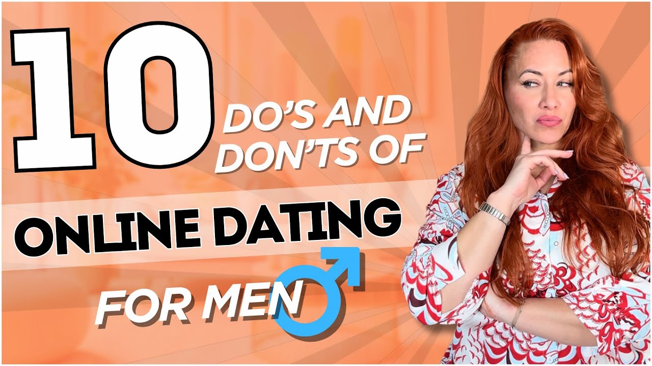 10 Do's & Don'ts of Online Dating For Men