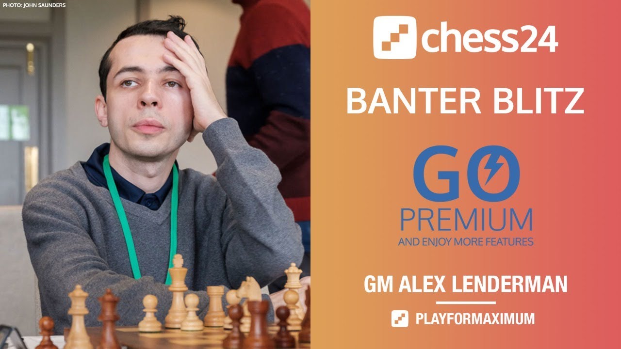 Banter Blitz with GM Aleksandr Lenderman (1)