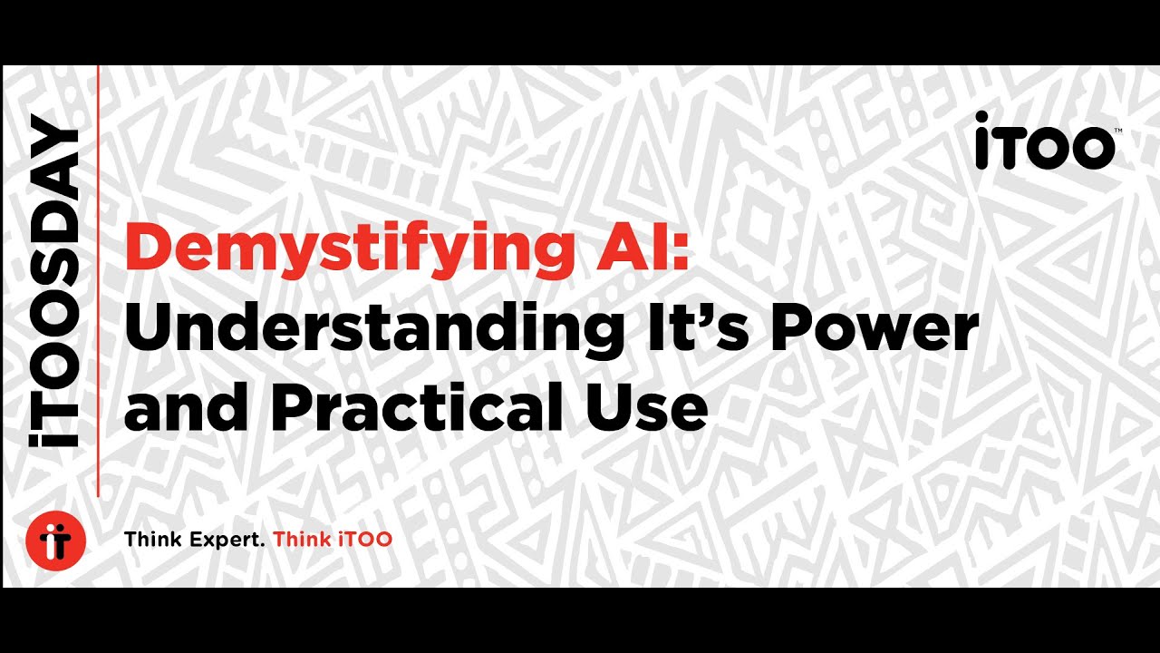 iTOOsday: Demystifying AI Understanding Its Power and Practical Use