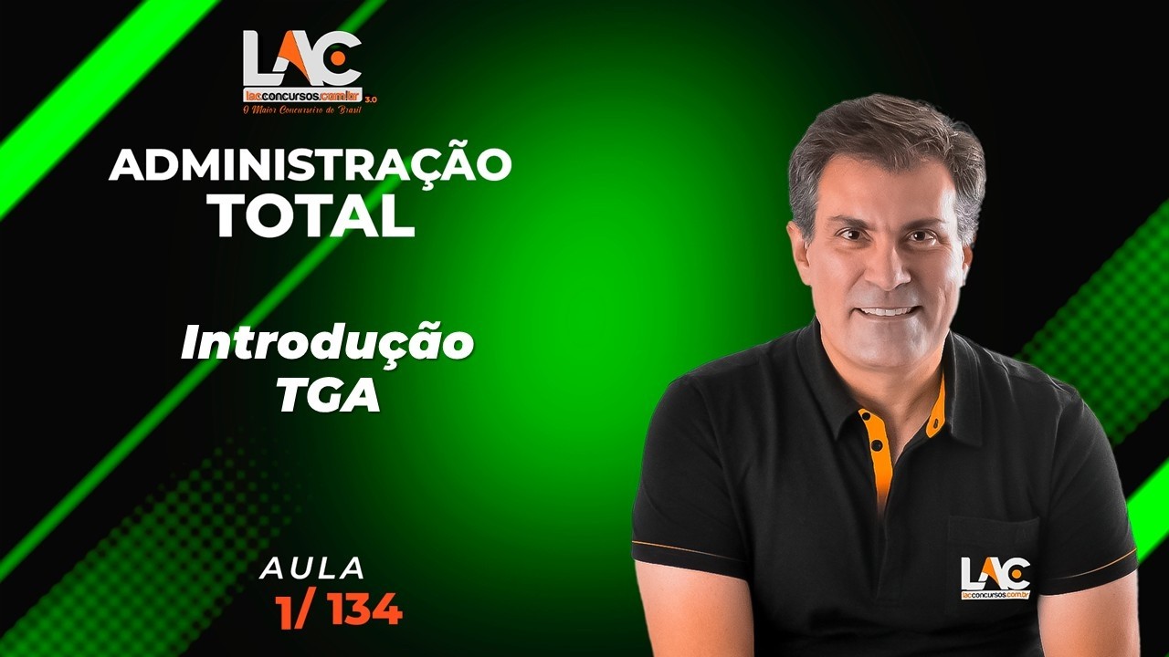 Administração Total - Introdução - TGA [01/134]