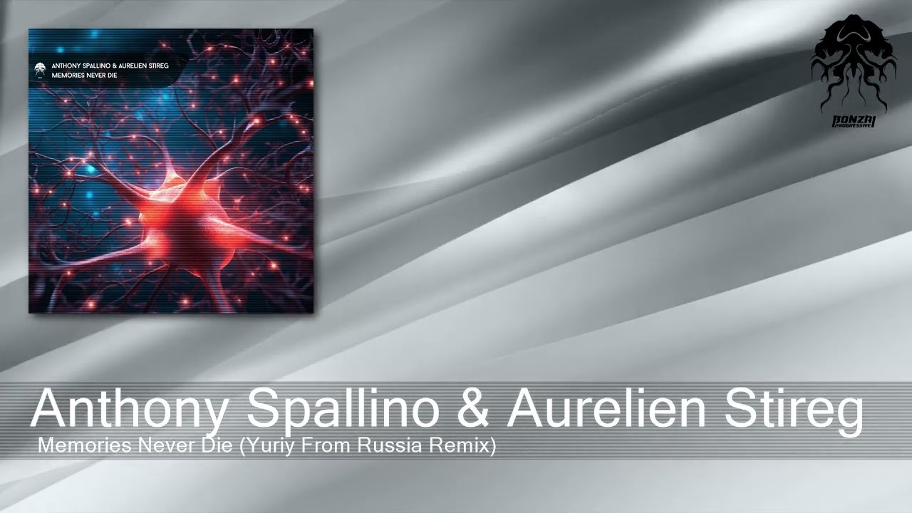 Anthony Spallino & Aurelien Stireg - Memories Never Die(Yuriy From Russia Remix)[Bonzai Progressive]