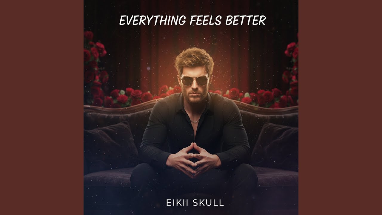 Everything Feels Better