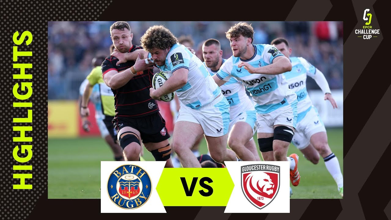Instant Highlights - Bath Rugby v Gloucester Rugby Quarter-final | EPCR Challenge Cup 2024/25