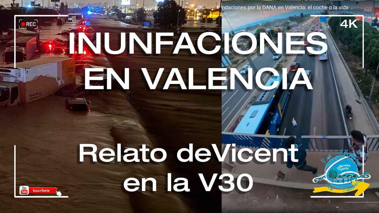 Relato de Vicent en la V30 Inundaciones por la DANA en Valencia: el coche o la vida
