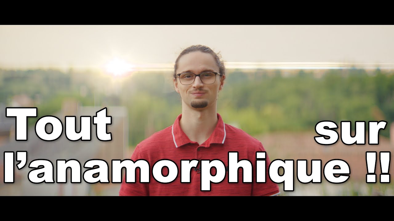 Tout Savoir sur l'Anamorphique !! (en 2026)