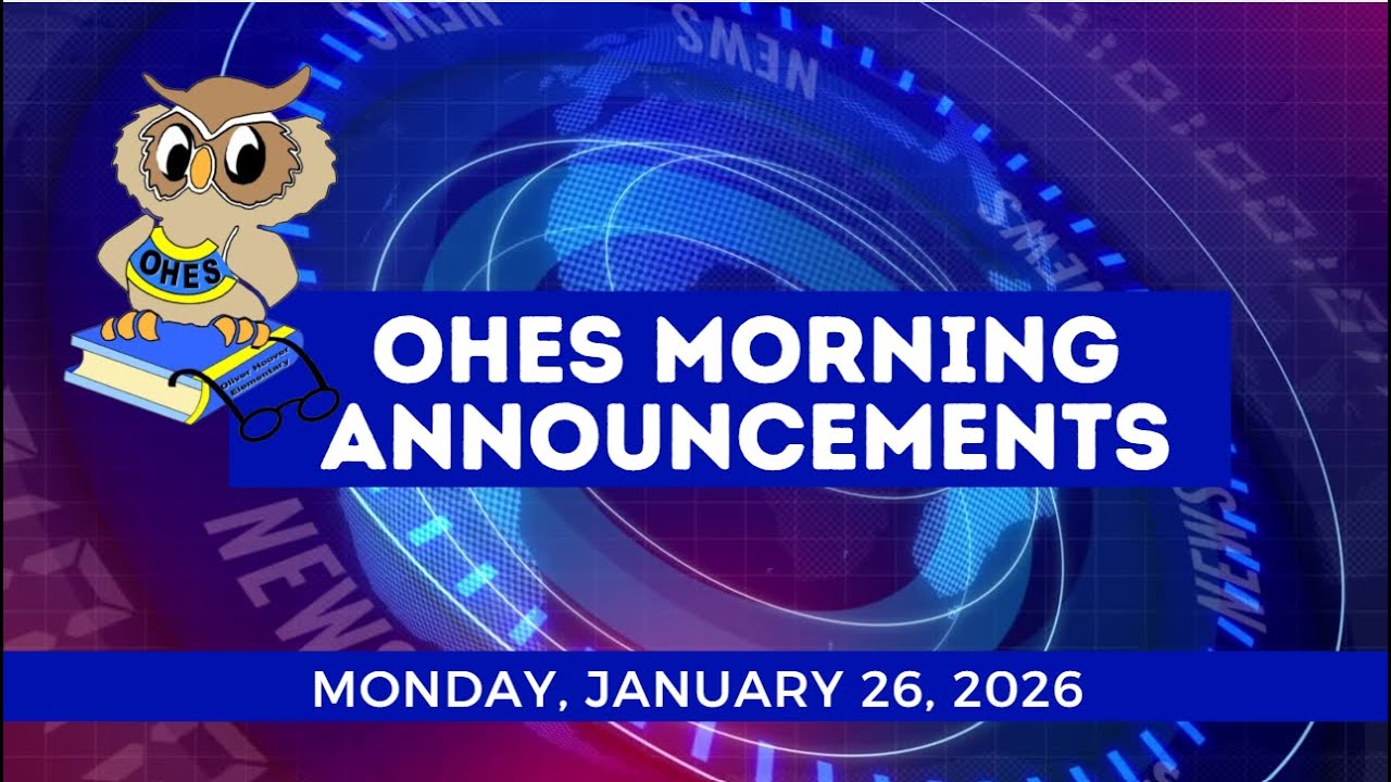 OHES MORNING ANNOUNCEMENTS  1/26/26