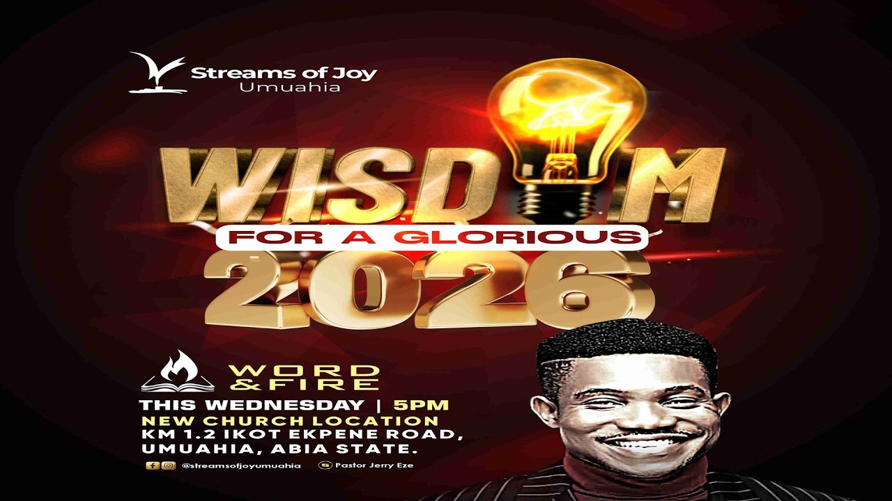 WORD & FIRE SERVICE || WISDOM FOR 2026 (Part III) || 11TH FEBRUARY 2026