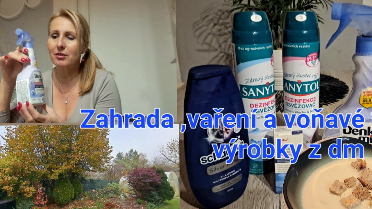 Zahrada na podzim , dm a Rossman voňavé vyrobky, povídání a polévka z pórku.