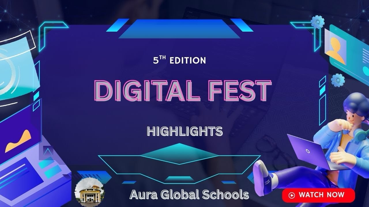 5th Digital Fest Highlights – Aura Global School