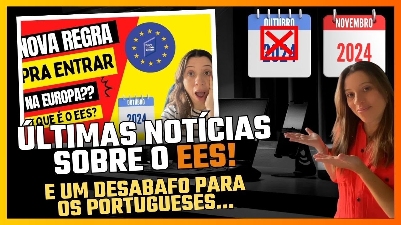 NOVA REGRA PRA ENTRAR NA EUROPA: Últimas Notícias sobre o EES!