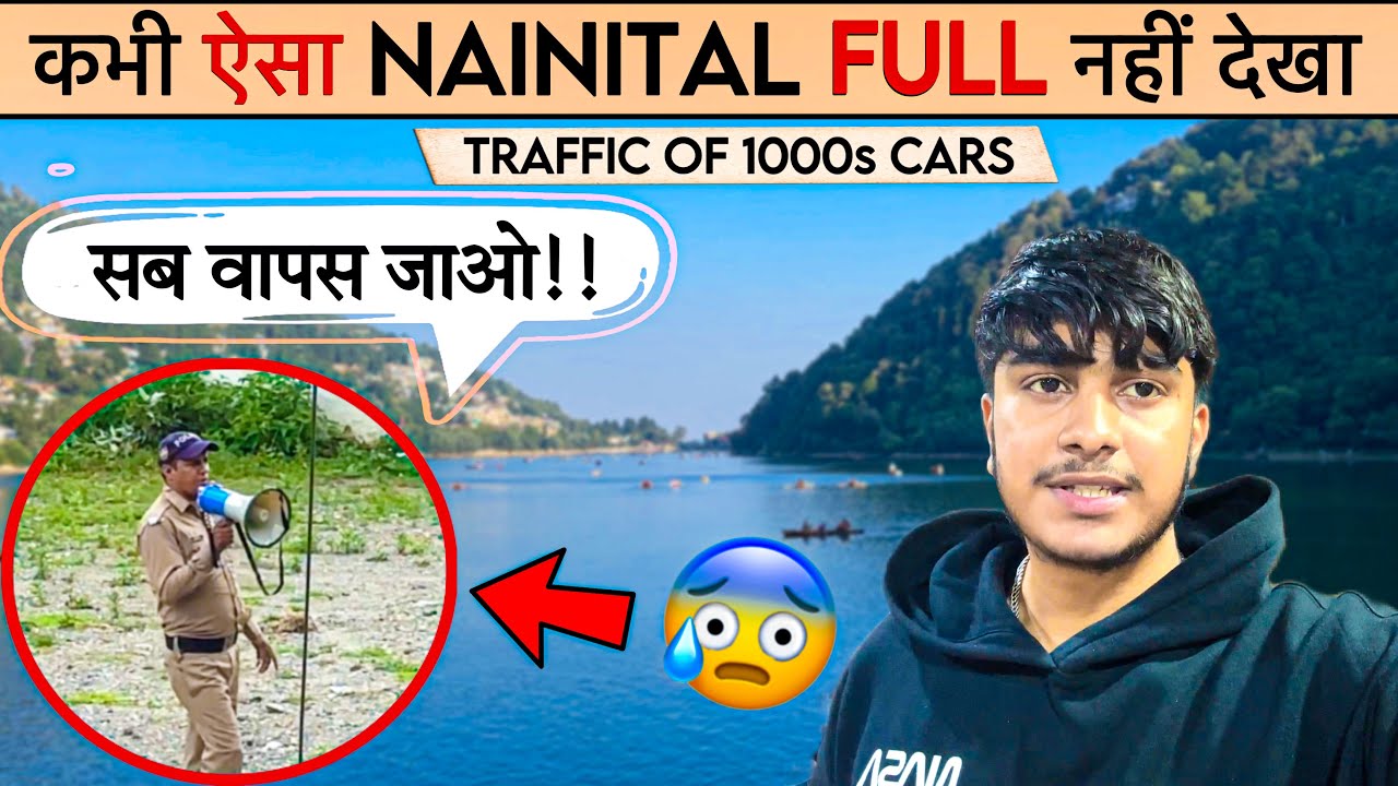 NAINITAL FULL ❌ CITY BLOCKED ❌ | NAINITAL PEAK SEASON