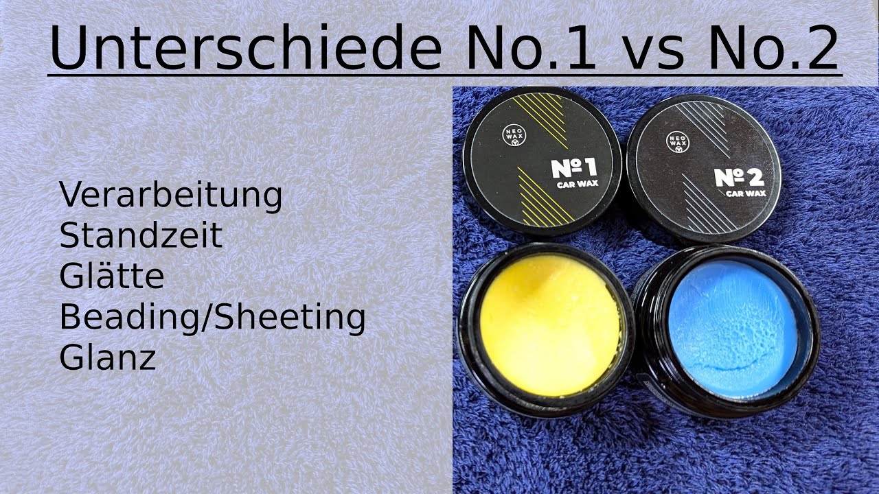 Neowax No.1 vs No.2 | Welche Unterschiede und Gemeinsamkeiten gibt es? Zwei Autowachse im Vergleich