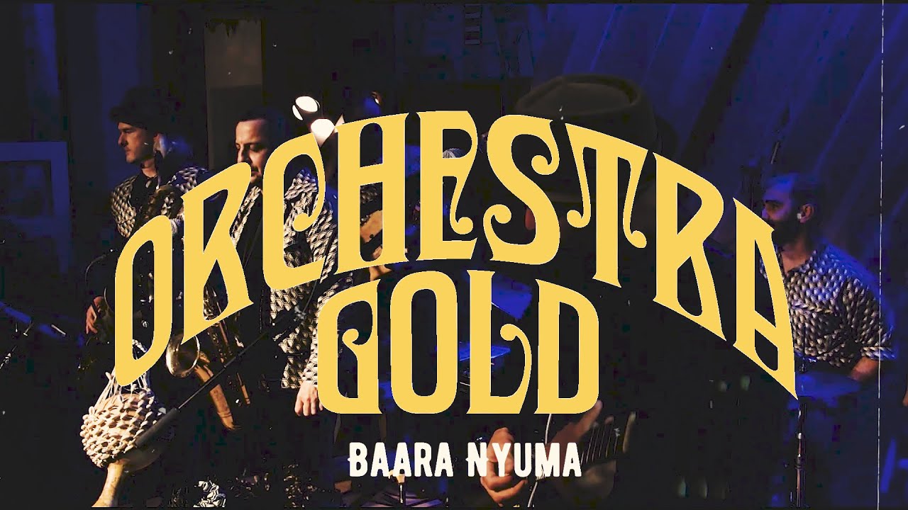 Afro Psych Rock | Baara Nyuma (Live) | Orchestra GOLD 🔆