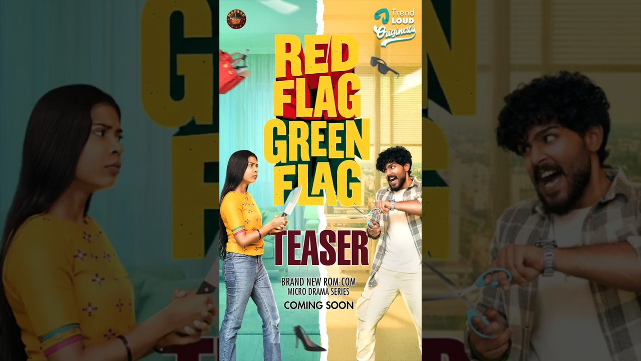 Red Flag 🚩 Green Flag 💚 | Rom-Com Micro Series | Teaser