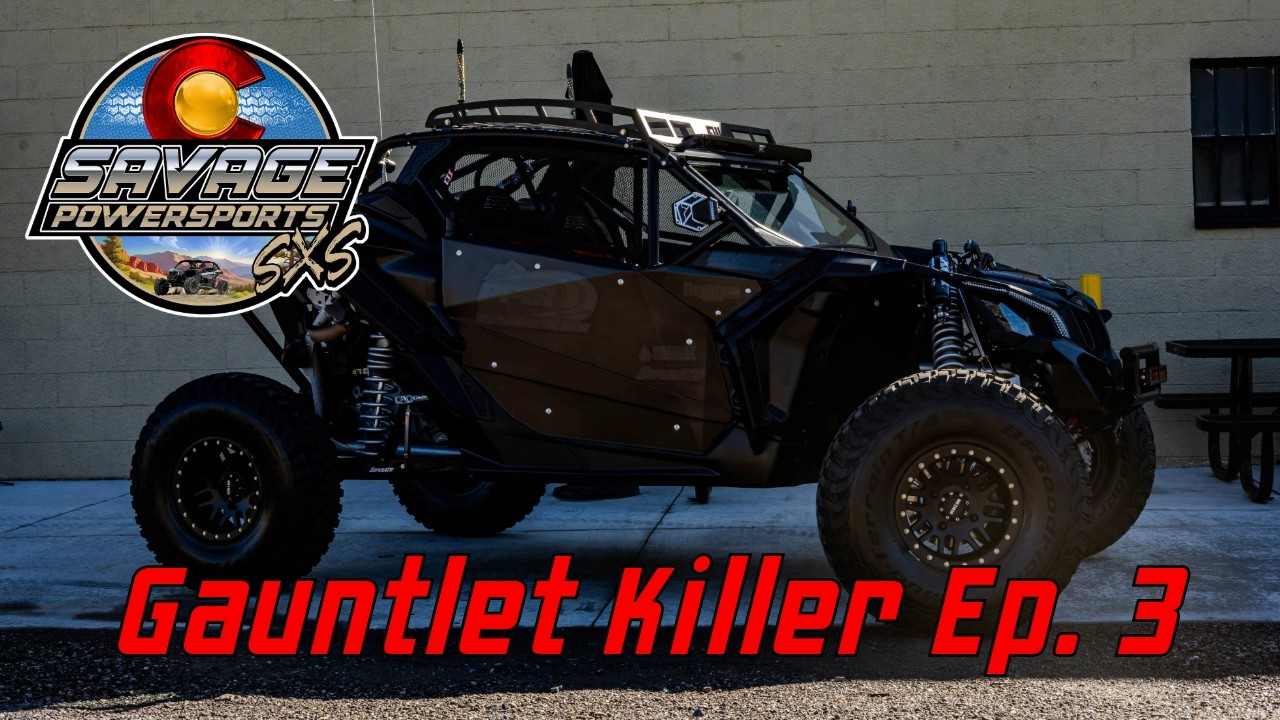 Savage SxS Powersports Builds: The Gauntlet Killer Episode 3. The Walk Around