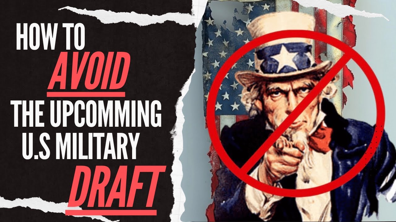 How to AVOID the upcoming U.S. Military Draft. The REAL ways to pull it off.