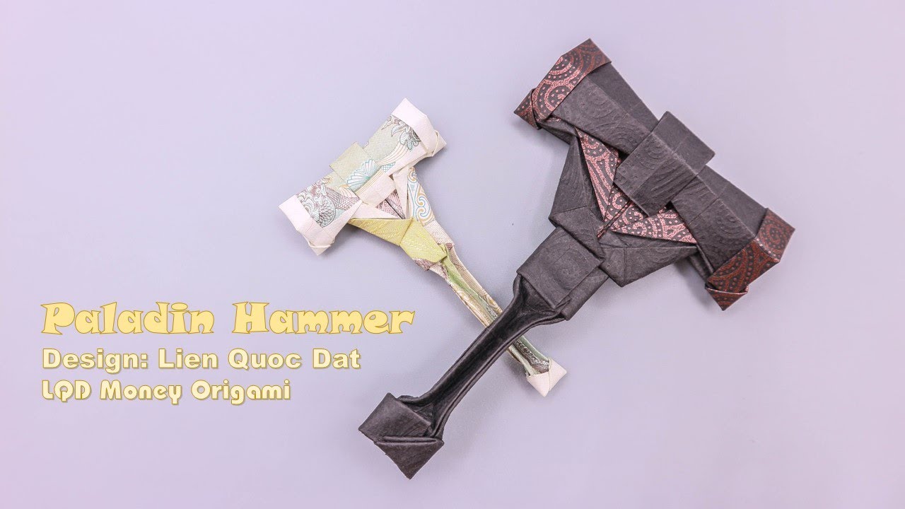 Paladin Hammer (Lien Quoc Dat) - LQD Money Origami