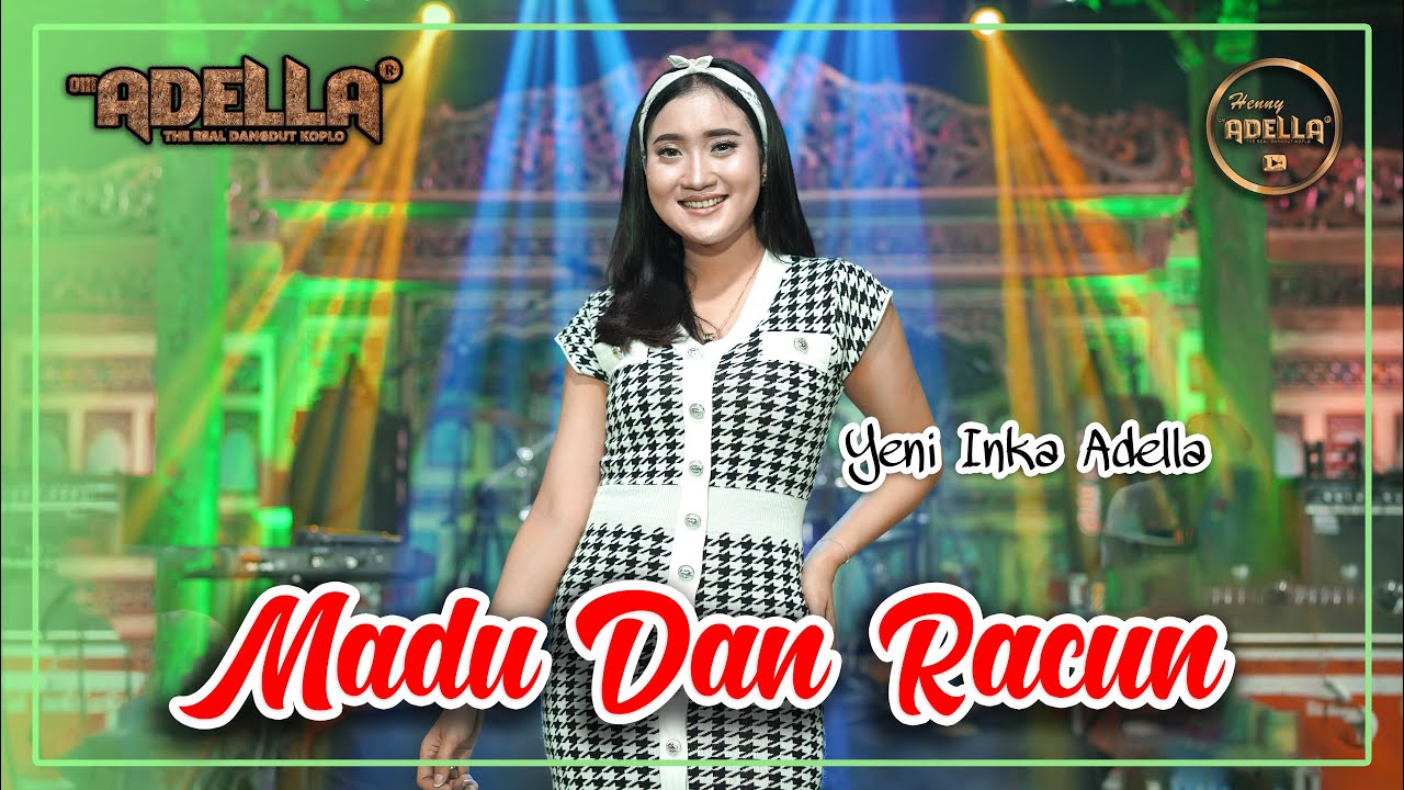 MADU DAN RACUN - Yeni Inka Adella - OM ADELLA
