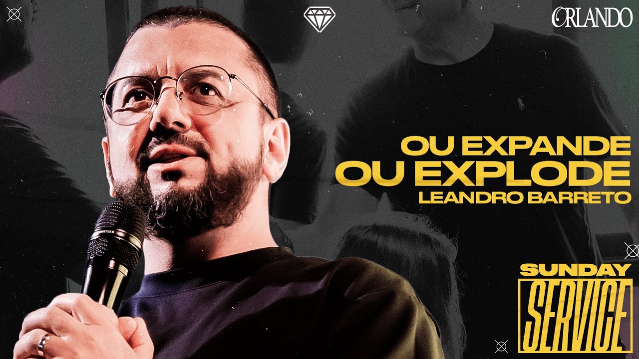 OU EXPANDE OU EXPLODE | LEANDRO BARRETO