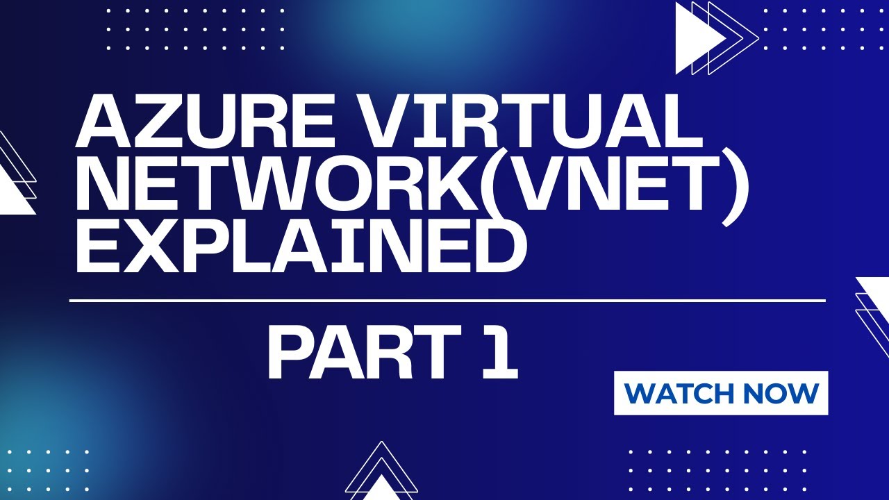 Azure Virtual Network(VNet) Explained