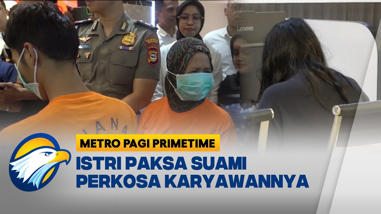 Viral, Istri Paksa Suami Perkosa Karyawannya - [Metro Pagi Primetime]