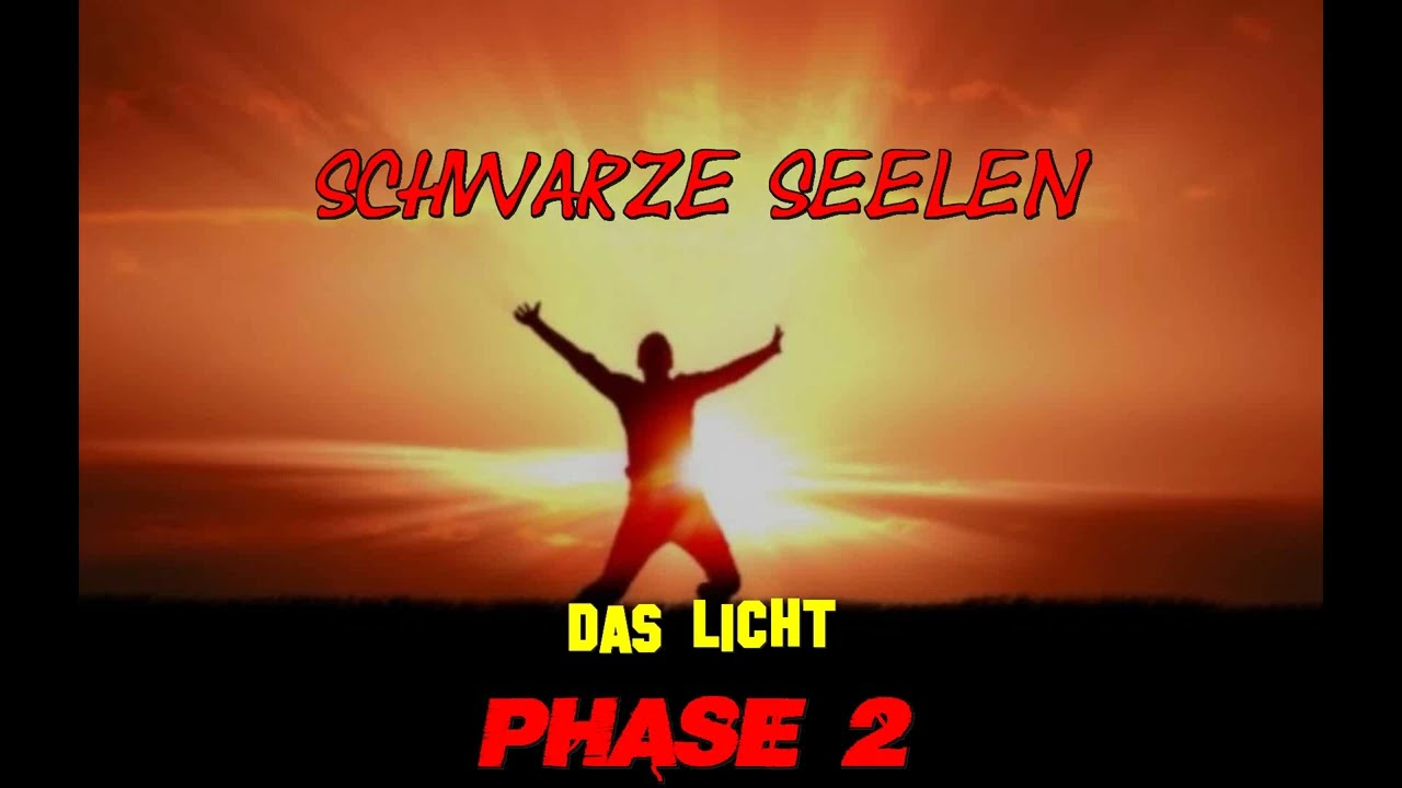 Schwarze Seelen - Das Licht ( PHASE 2 ) SPECIAL STUDIO REMIX VERSION