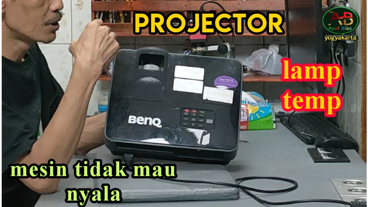 memperbaiki proyektor tidak mau nyala