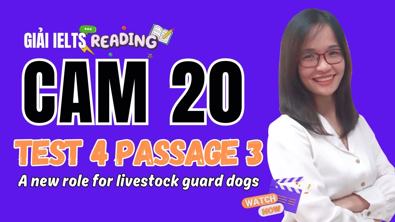 Giải Reading Cam 20 Test 4 Passage 3: A new role for livestock guard dogs| IELTS Thanh Loan