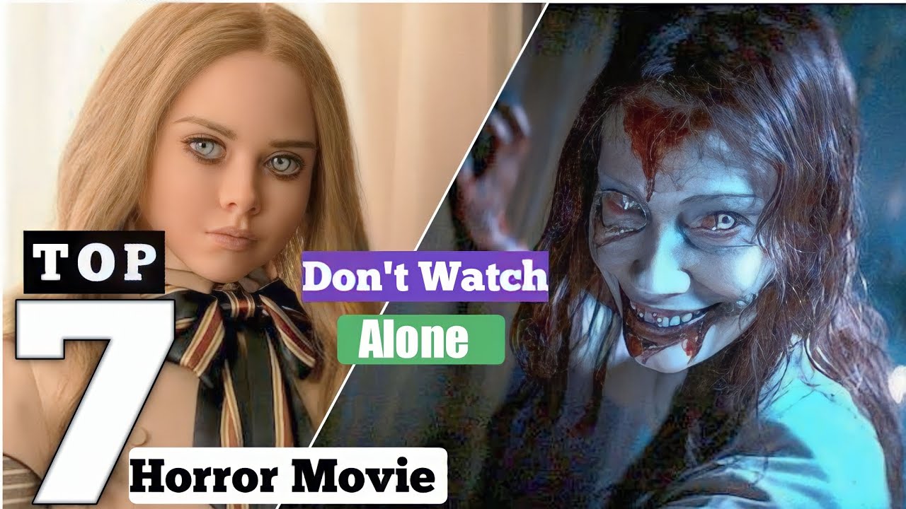 Top 7 Horror Movies - Don't Dare To Watch Alone | Hindi