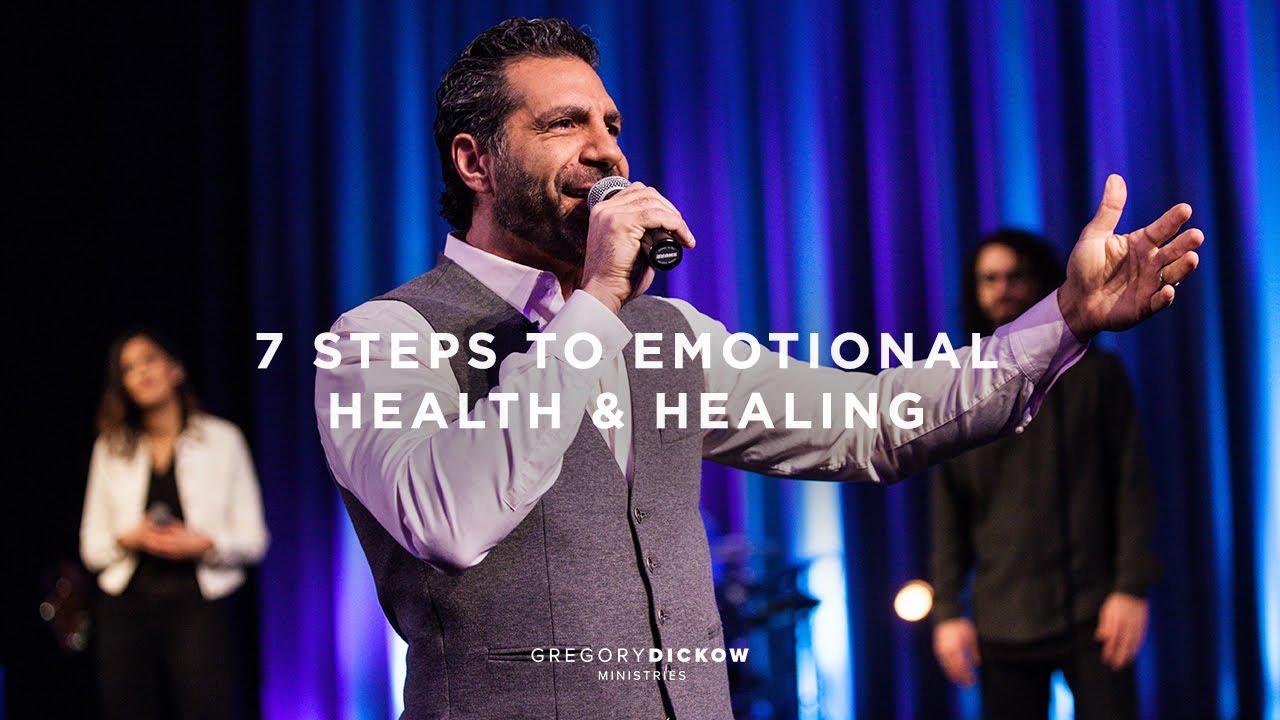 7 Steps to Emotional Health & Healing | Pastor Gregory Dickow