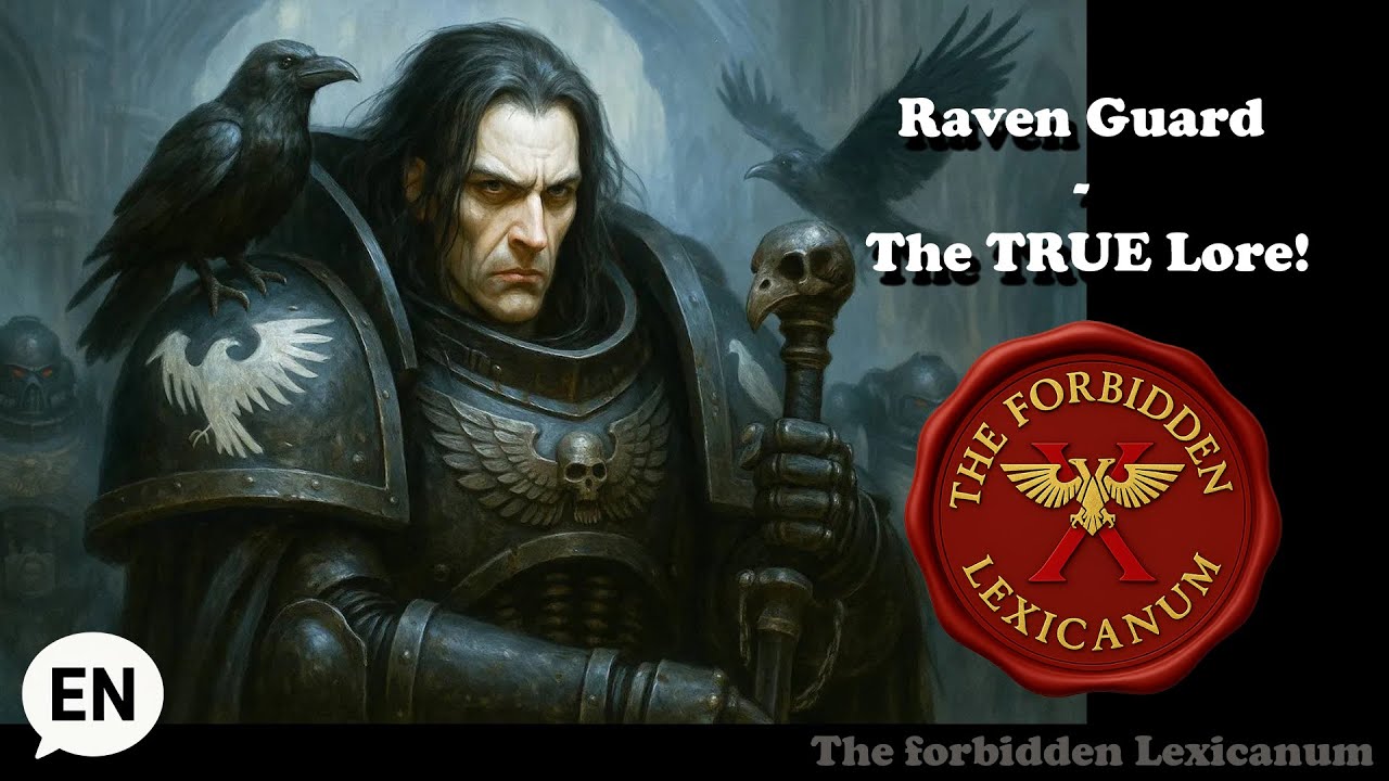 Raven Guard &ndash; The TRUE Lore | The Forbidden Lexicanum | #Warhammer40K