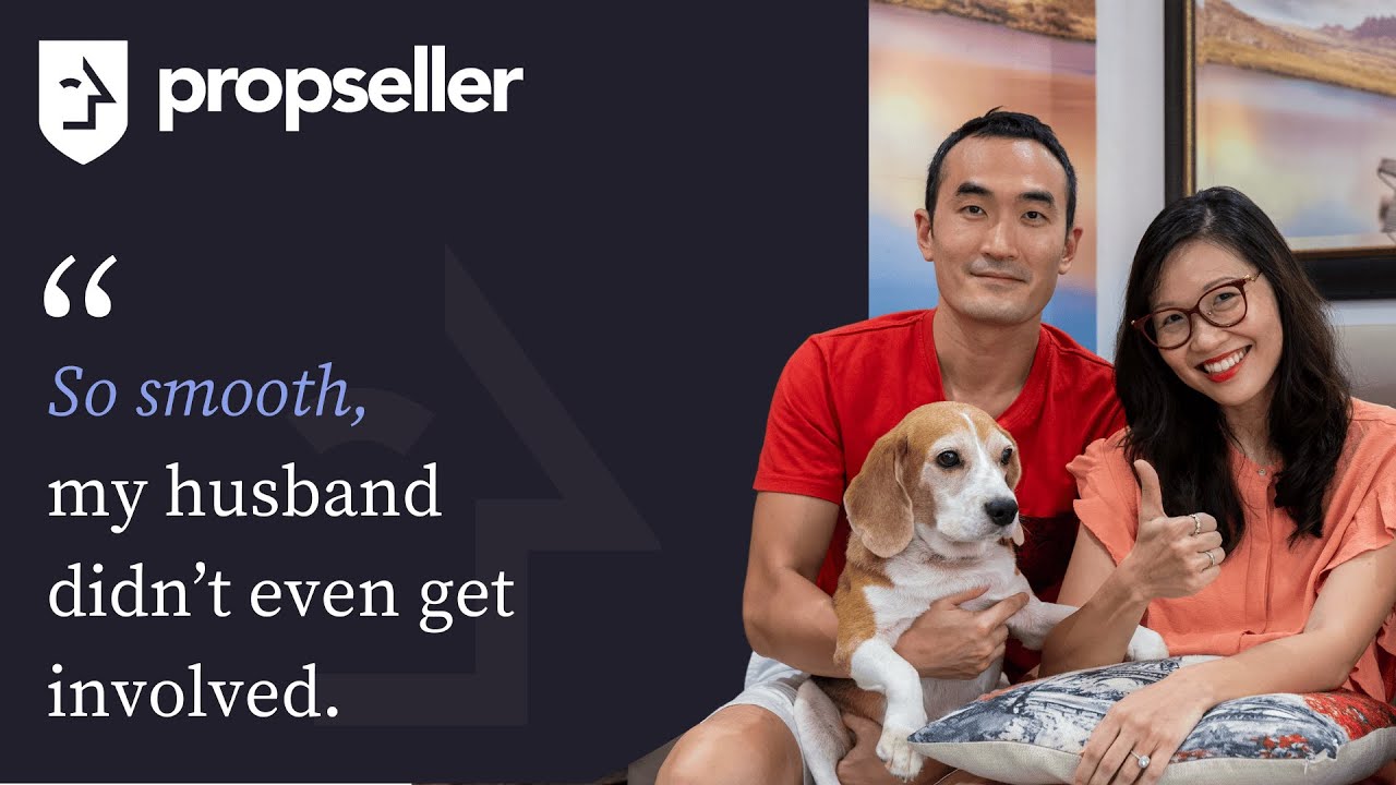 Propseller Review - Condo Sale Was So Smooth, Husband Didn't Need To Do Much | Propseller Experience