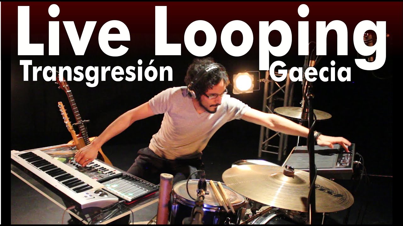 GAECIA - Transgresión - Loop session.