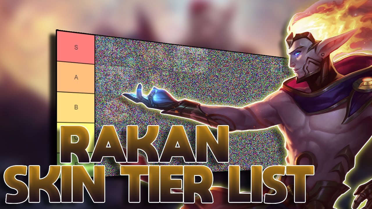 TIER LIST DAS SKINS DO RAKAN (MUITO FRANGO)