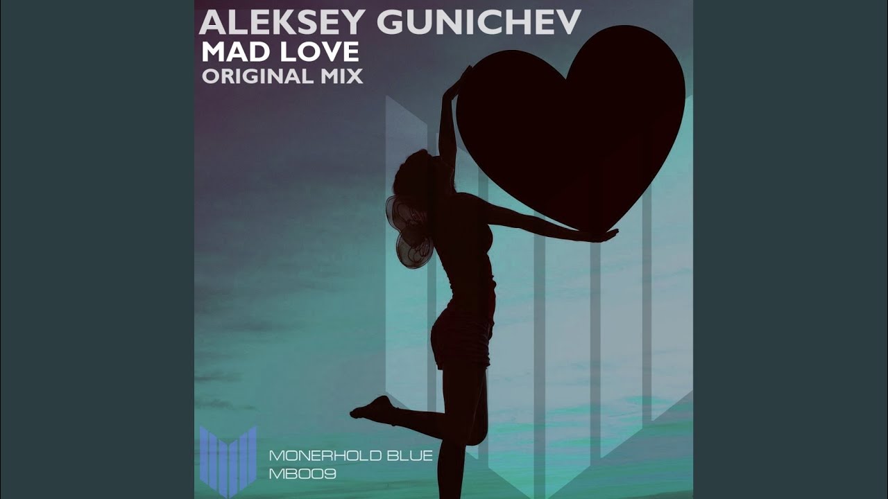 Mad Love (Original Mix)