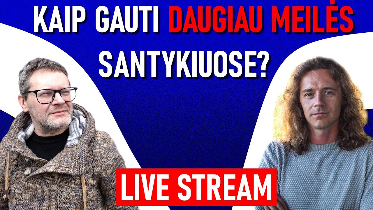 Kaip gauti daugiau meilės santykiuose? | Meilės kalbos, būdai ir priemonės