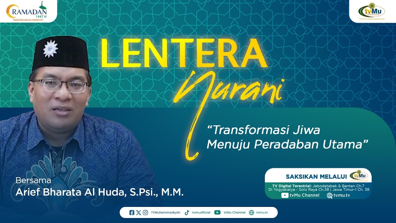 TRANFORMASI JIWA MENUJU PERADABAN UTAMA || LENTERA NURANI