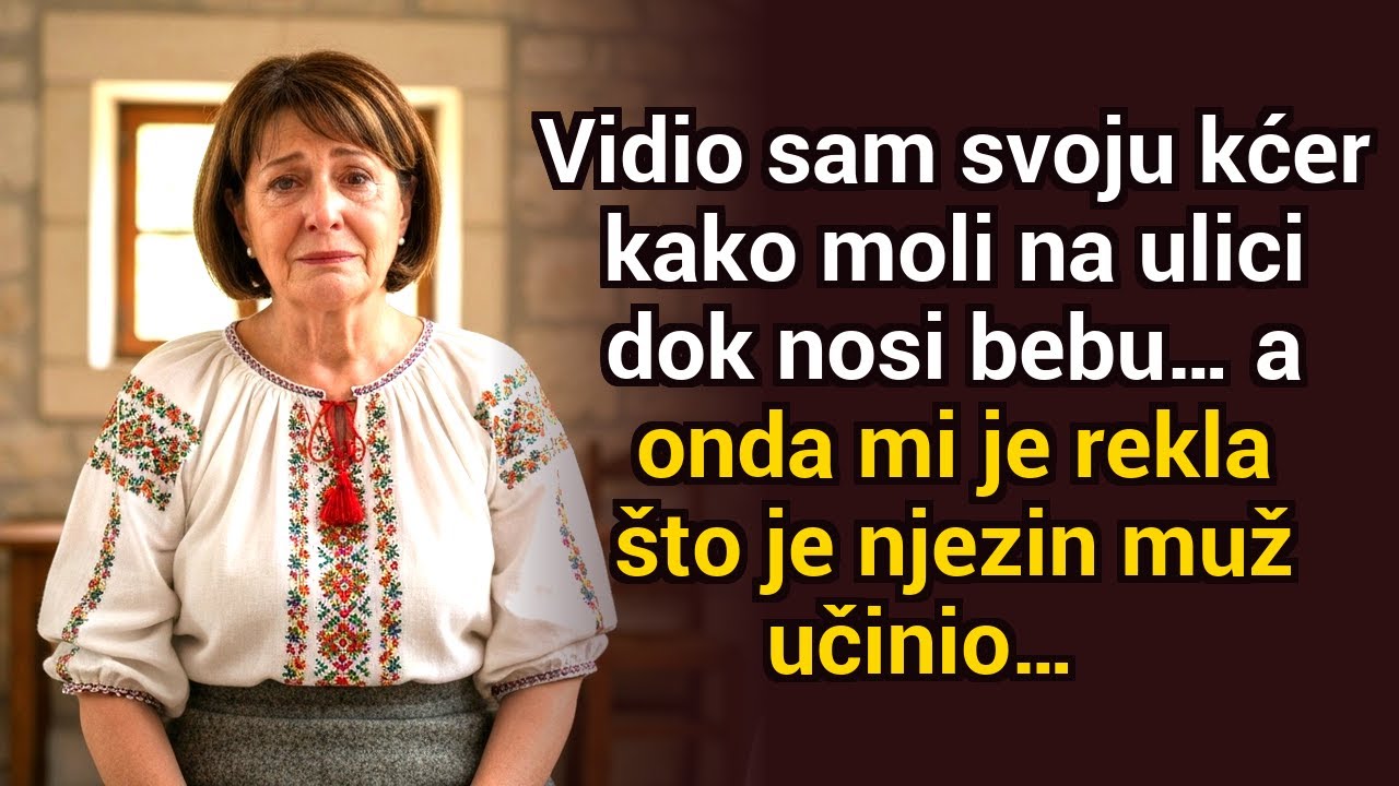 Vidjela sam svoju kći kako prosjači na ulici s bebom — onda mi je rekla što je muž njezin učinio