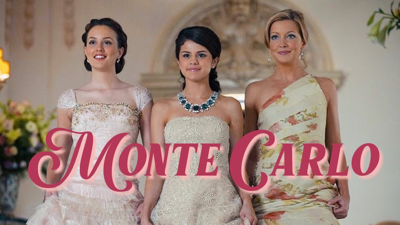 monte carlo is a perfect movie (i don't make the rules)