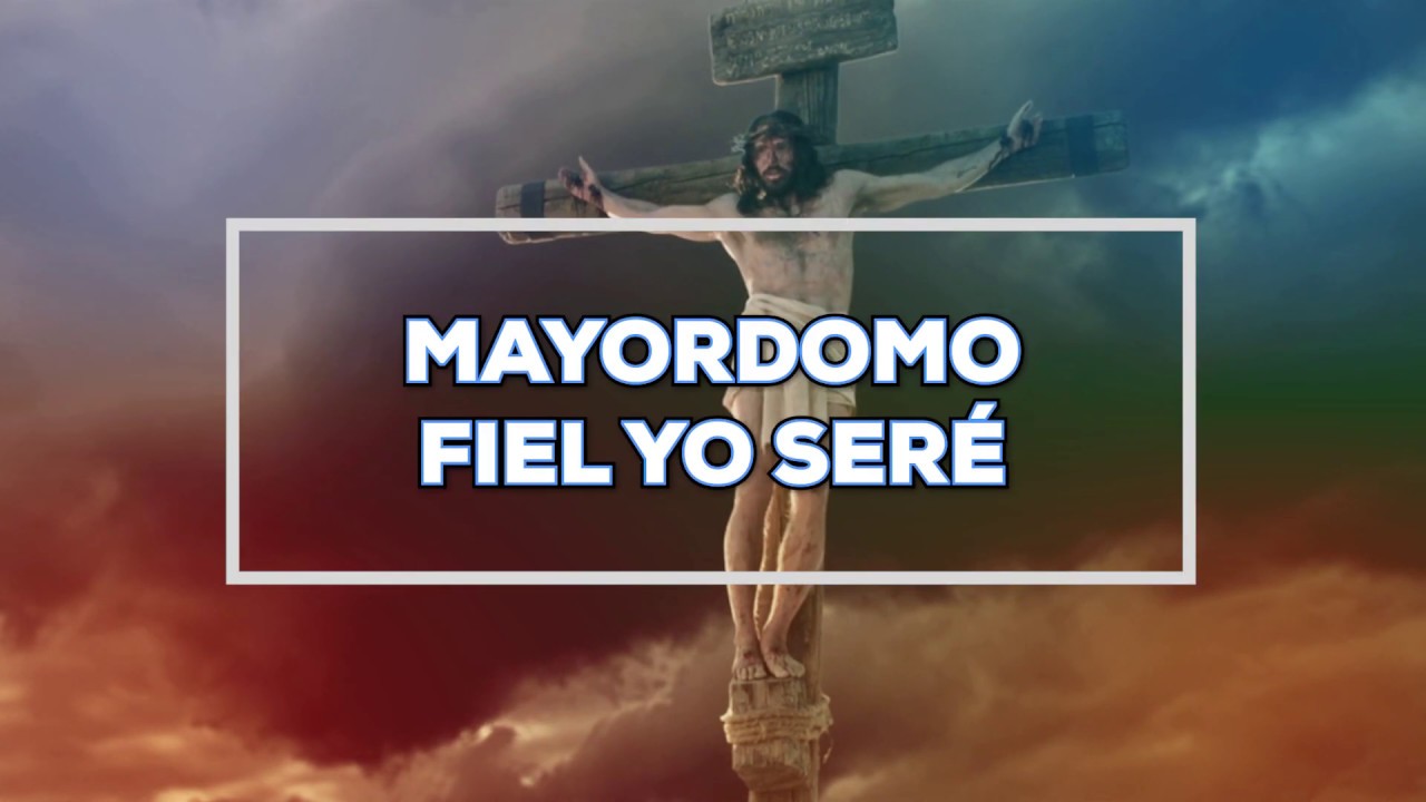 Canto tema: Mayordomo fiel