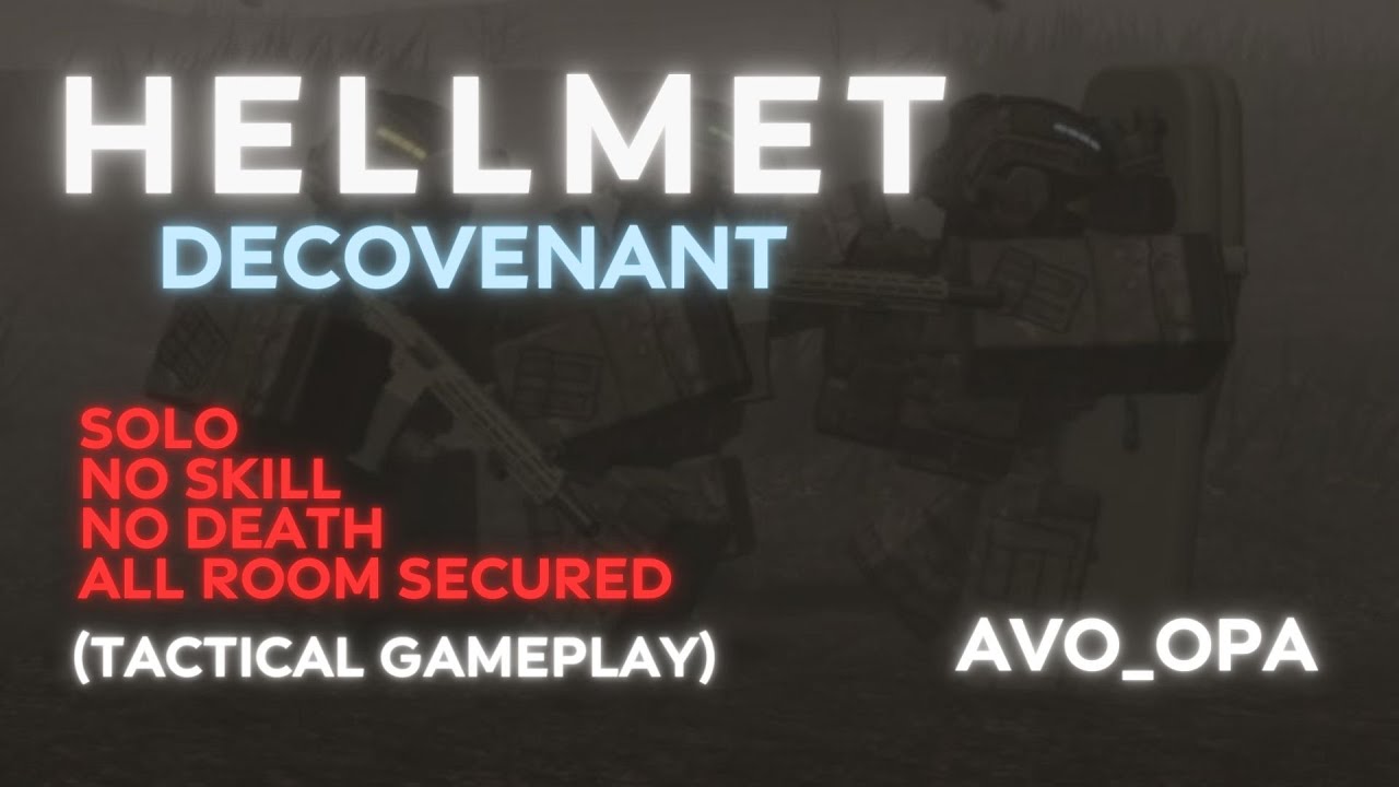 HELLMET - Decovenant Extremity (Solo, No Skill, No Death, 100% Progression, Tactical) [OUTDATED]