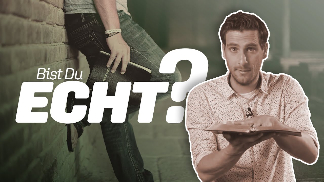 Warum Christen ECHTHEIT brauchen