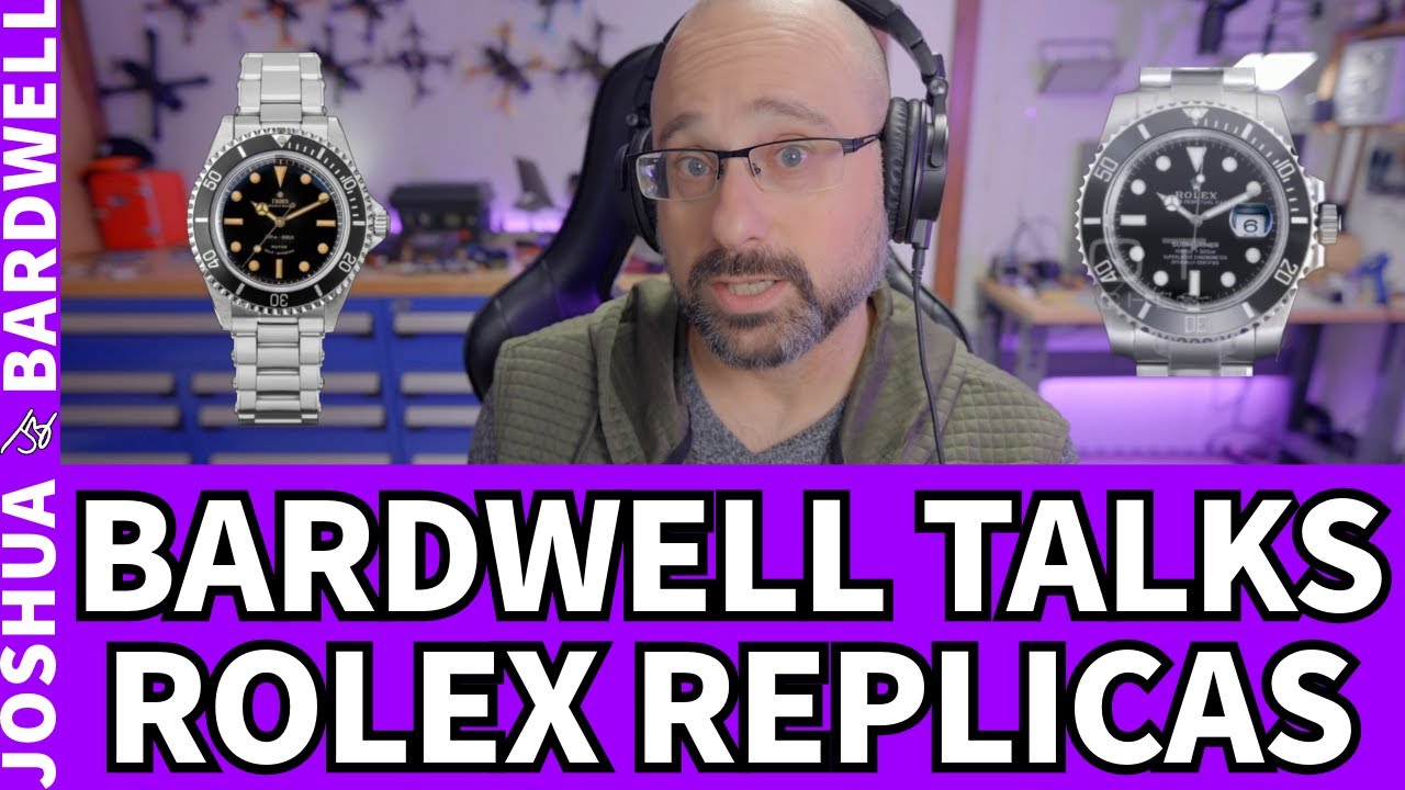 Bardwell Talks About Watches! Rolex Replicas! - FPV Questions