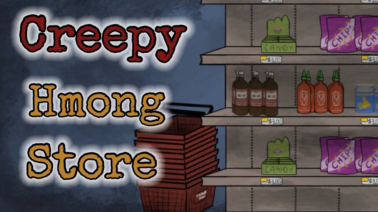 Hmong Ghost Story: Creepy Hmong Store