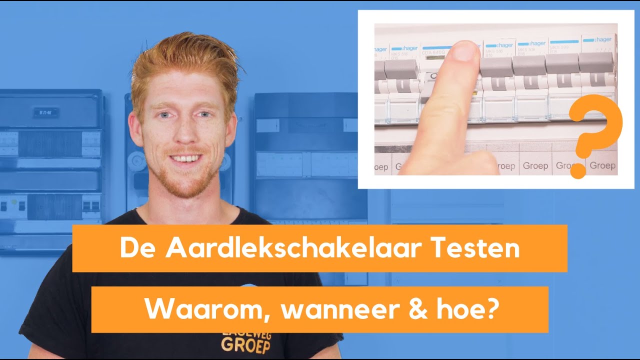 De Aardlekschakelaar Testen - Waarom en hoe test je een Aardlekbeveiliging (ook aardlek automaat)