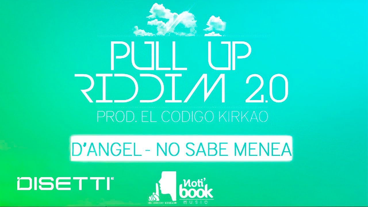 D' Angel - No Sabe Menea (Audio) (Pull Up Riddim 2.0)