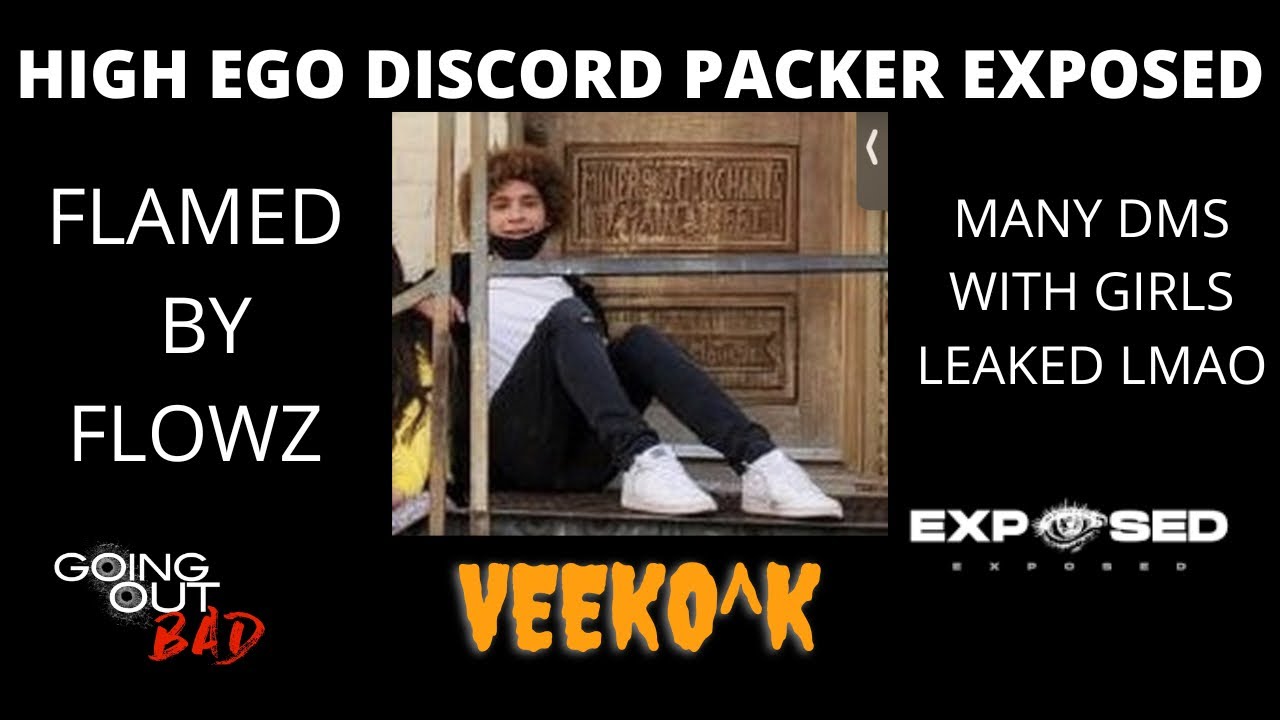 VEEKO OFFICIALLY EXPOSED (DISCORD PACKING) (OUT BAD)