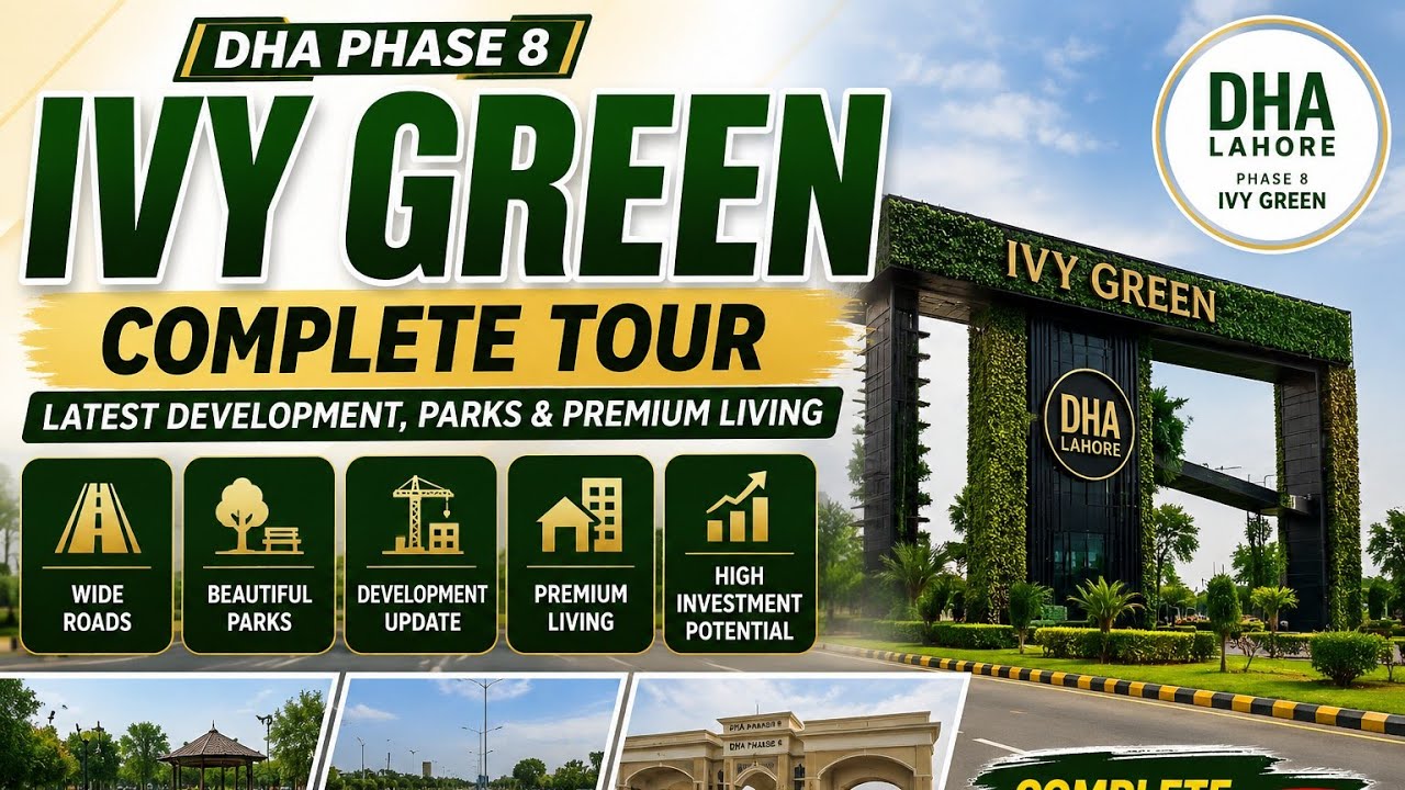 🏡 DHA Phase 8 IVY Green Lahore Complete Tour 2026 | Latest Development, Parks & Premium Living