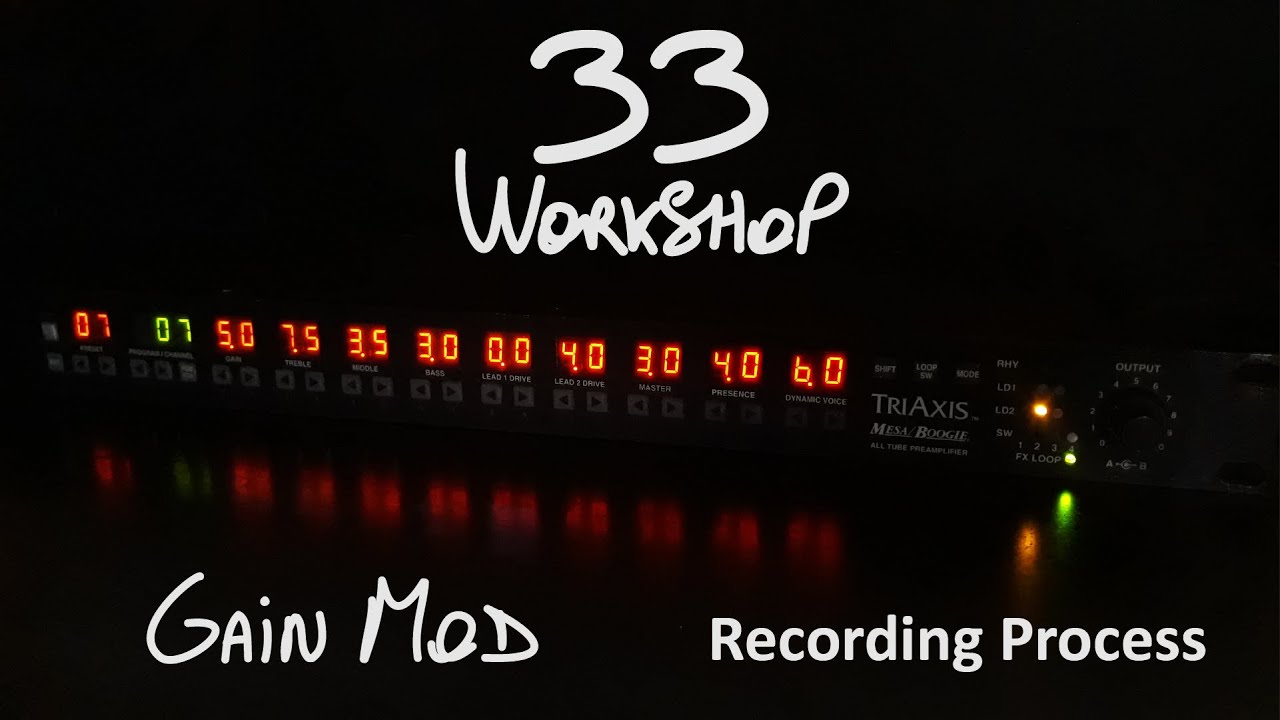 Mesa Boogie Triaxis - Gain Mod - Recording Process